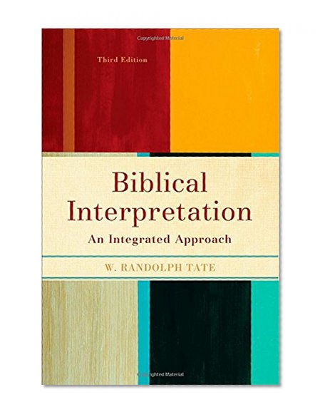Biblical Interpretation: An Integrated Approach