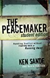 The Peacemaker: Handling Conflict without Fighting Back or Running Away