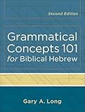 Grammatical Concepts 101 for Biblical Hebrew