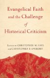 Evangelical Faith and the Challenge of Historical Criticism
