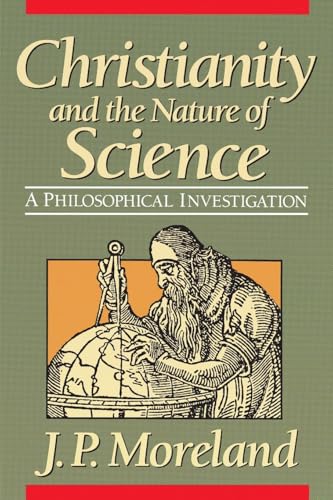 Christianity and the Nature of Science: A Philosophical Investigation