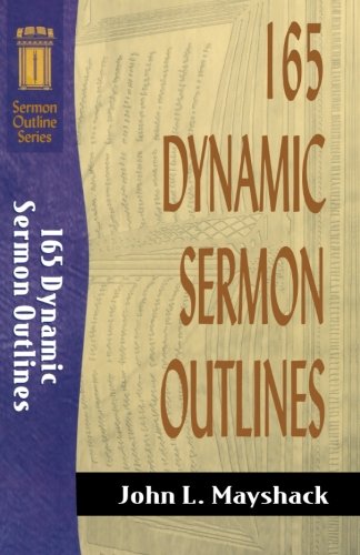 165 Dynamic Sermon Outlines (Sermon Outline Series)