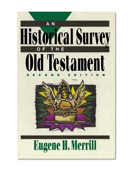 An Historical Survey of the Old Testament