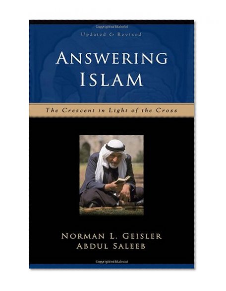 Book Cover Answering Islam: The Crescent in Light of the Cross