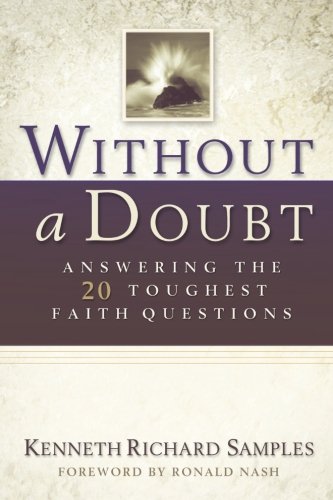 Book Cover Without a Doubt: Answering the 20 Toughest Faith Questions (Reasons to Believe)