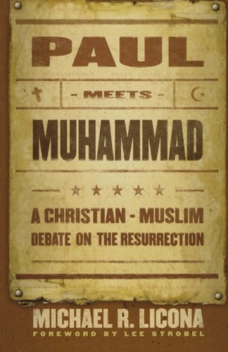 Paul Meets Muhammad: A Christian-Muslim Debate on the Resurrection
