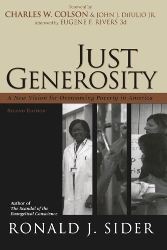 Just Generosity: A New Vision for Overcoming Poverty in America