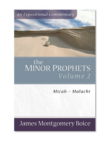 The Minor Prophets: Micah-Malachi