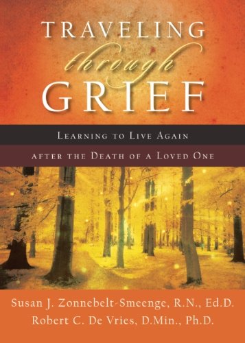 Traveling through Grief: Learning to Live Again after the Death of a Loved One