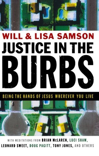Justice in the Burbs: Being the Hands of Jesus Wherever You Live (emersion: Emergent Village resources for communities of faith)