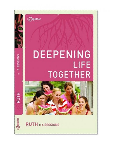 Ruth (Deepening Life Together)