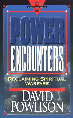 Power Encounters:  Reclaiming Spiritual Warfare (Hourglass Books)