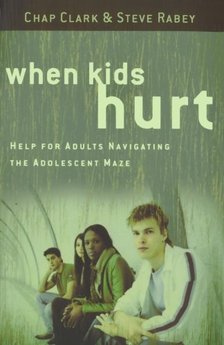 When Kids Hurt: Help for Adults Navigating the Adolescent Maze