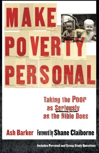 Make Poverty Personal: Taking the Poor as Seriously as the Bible Does (emersion: Emergent Village resources for communities of faith)