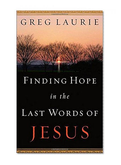 Book Cover Finding Hope in the Last Words of Jesus