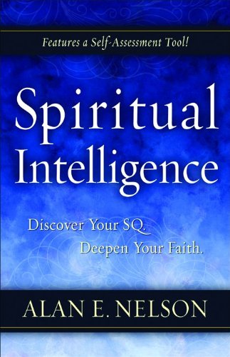 Spiritual Intelligence: Discover Your SQ. Deepen Your Faith.