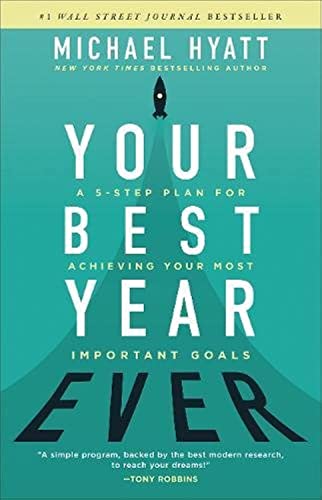 Book Cover Your Best Year Ever: A 5-Step Plan for Achieving Your Most Important Goals