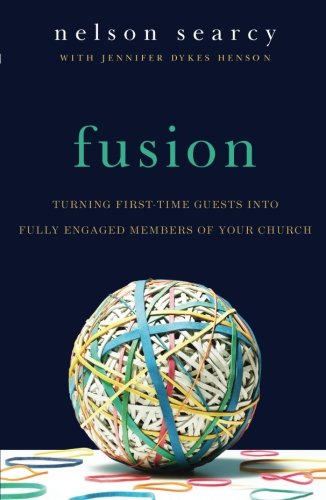 Fusion: Turning First-Time Guests into Fully Engaged Members of Your Church