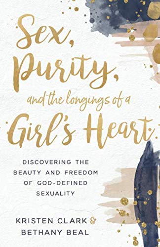 Book Cover Sex, Purity, and the Longings of a Girl's Heart