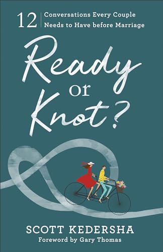 Book Cover Ready or Knot?: 12 Conversations Every Couple Needs to Have before Marriage