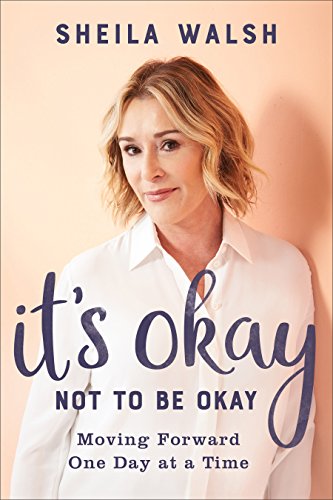Book Cover It's Okay Not to Be Okay: Moving Forward One Day at a Time