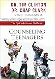 The Quick-Reference Guide to Counseling Teenagers