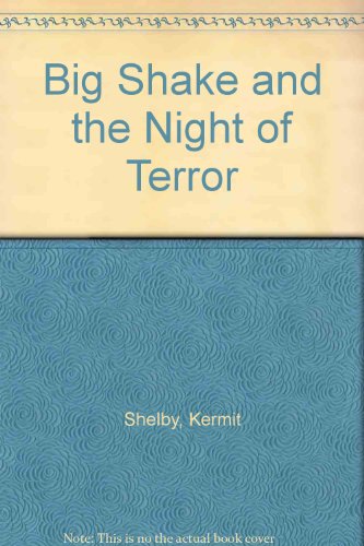 Big Shake and the Night of Terror