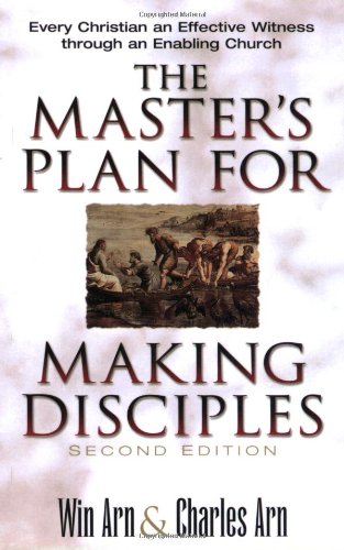 The Master's Plan for Making Disciples: Every Christian an Effective Witness Through an Enabling Church