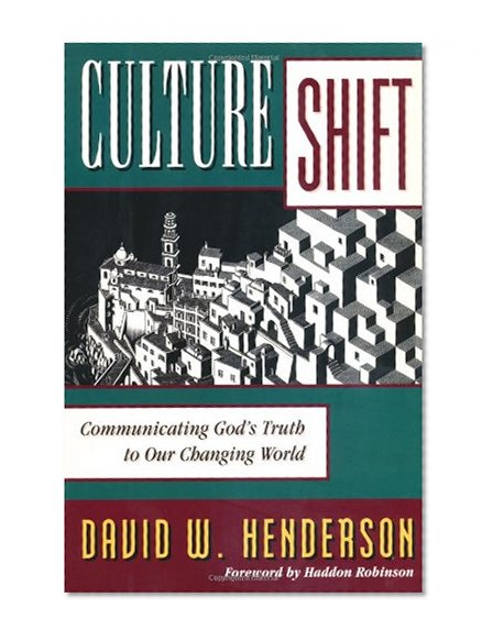 Culture Shift: Communicating God's Truth to Our Changing World