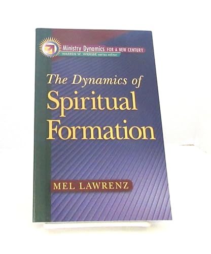 Dynamics of Spiritual Formation, The (Ministry Dynamics for a New Century)