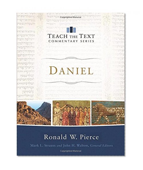 Daniel (Teach the Text Commentary Series)
