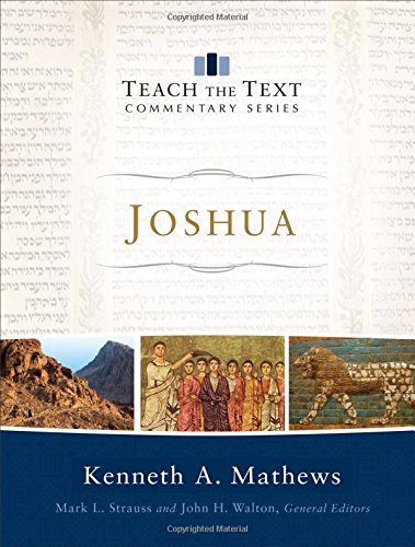 Joshua (Teach the Text Commentary Series)