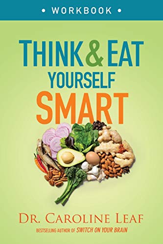 Book Cover Think and Eat Yourself Smart Workbook: A Neuroscientific Approach to a Sharper Mind and Healthier Life