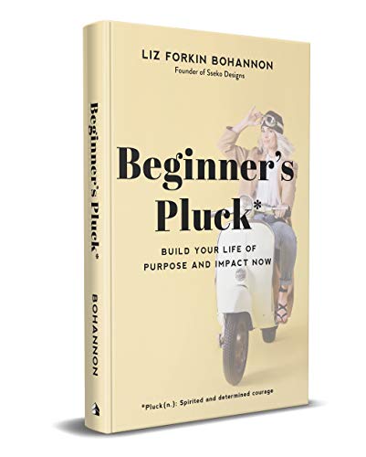 Book Cover Beginner's Pluck: Build Your Life of Purpose and Impact Now