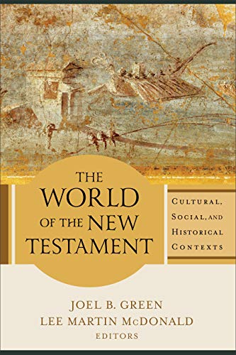 Book Cover World of the New Testament: Cultural, Social, and Historical Contexts