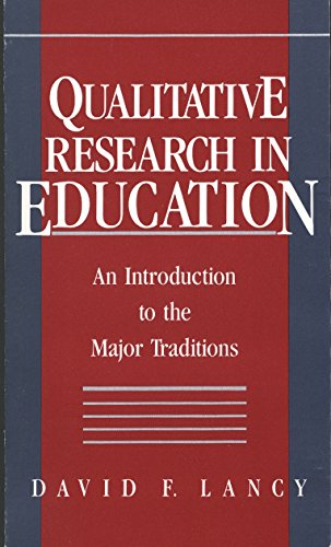 Qualitative Research in Education: An Introduction to the Major Traditions