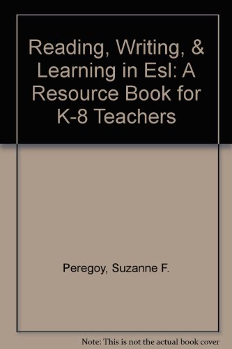 Reading, Writing, & Learning in Esl: A Resource Book for K-8 Teachers