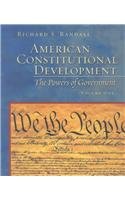 American Constitutional Development: The Powers of Government, Volume I