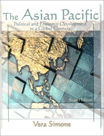 The Asian Pacific: Political and Economic Development in a Global Context