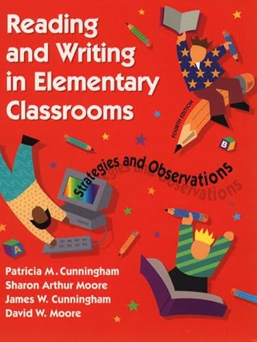 Reading and Writing in Elementary Classrooms: Strategies and Observations (4th Edition)