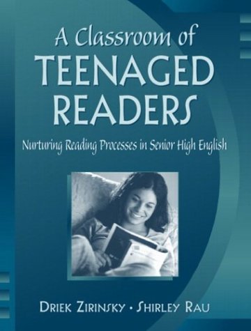 Classroom of Teenaged Readers, A: Nurturing Reading Processes in Senior High English