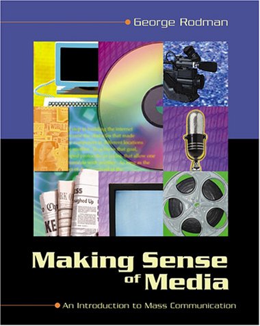 Making Sense of Media: An Introduction to Mass Communication