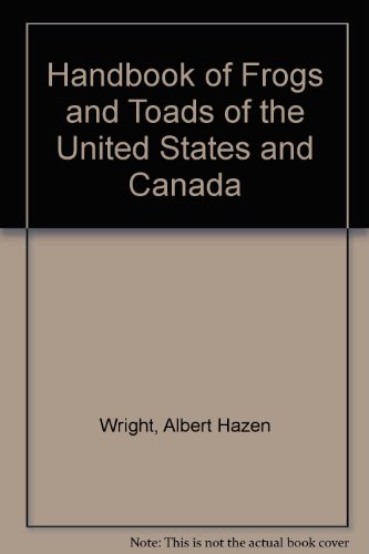 Handbook of Frogs and Toads of the United States and Canada, Third Edition