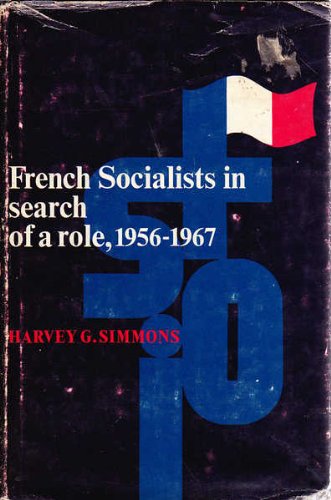 French Socialists in Search of a Role, 1956-67