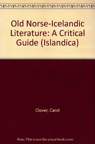 Old Norse-Icelandic Literature: A Critical Guide (Islandica)