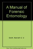 A Manual of Forensic Entomology