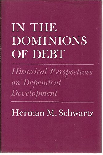 In the Dominions of Debt: Historical Perspectives on Dependent Development (Cornell Studies in Political Economy)