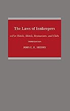 The Laws of Innkeepers: For Hotels, Motels, Restaurants, and Clubs