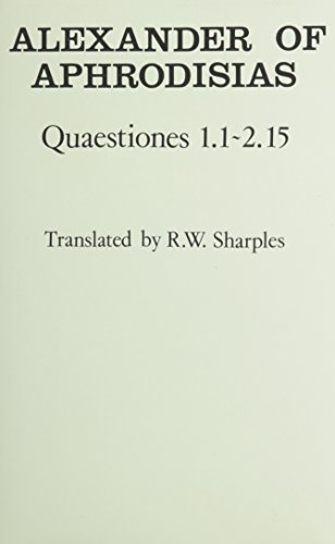 Quaestiones 1.1-2.15 (Ancient Commentators on Aristotle)
