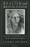 Realism and Revolution: Balzac, Stendhal, Zola and the Performances of History